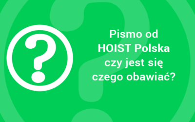 Pismo od HOIST Polska – czy jest się czego obawiać?