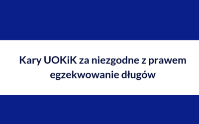 GetBack S.A i Vex Sp. zo.o. ukarane przez UOKiK za niezgodne z prawem egzekwowanie długów